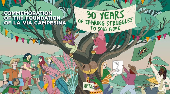 30 years of sharing struggles to sow hope. Commemoration of the foundation of La Vía Campesina.

Peasants are preparing the celebration under a decorated tree holding a Justice sign.